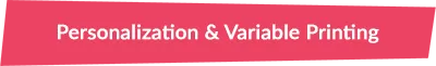 Personalization & Variable Printing